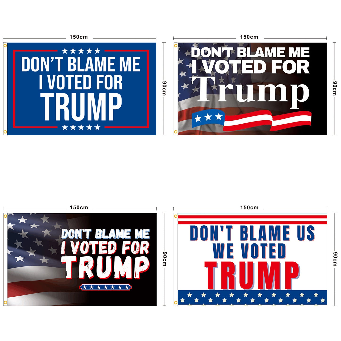 US Presidential Election Flag DONT BLAME ME I VOTED FOR TRUMP